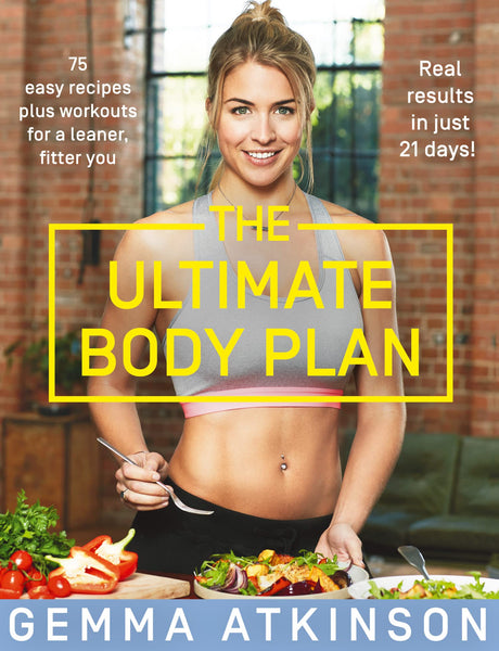 The Ultimate Body Plan: 75 easy recipes plus workouts for a leaner, fitter you - Retail Maharaj