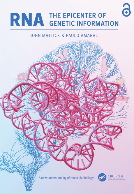 RNA, the Epicenter of Genetic Information: A new understanding of molecular biology - Retail Maharaj
