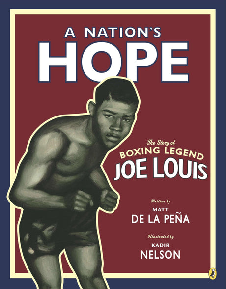 A Nation's Hope: the Story of Boxing Legend Joe Louis - Retail Maharaj