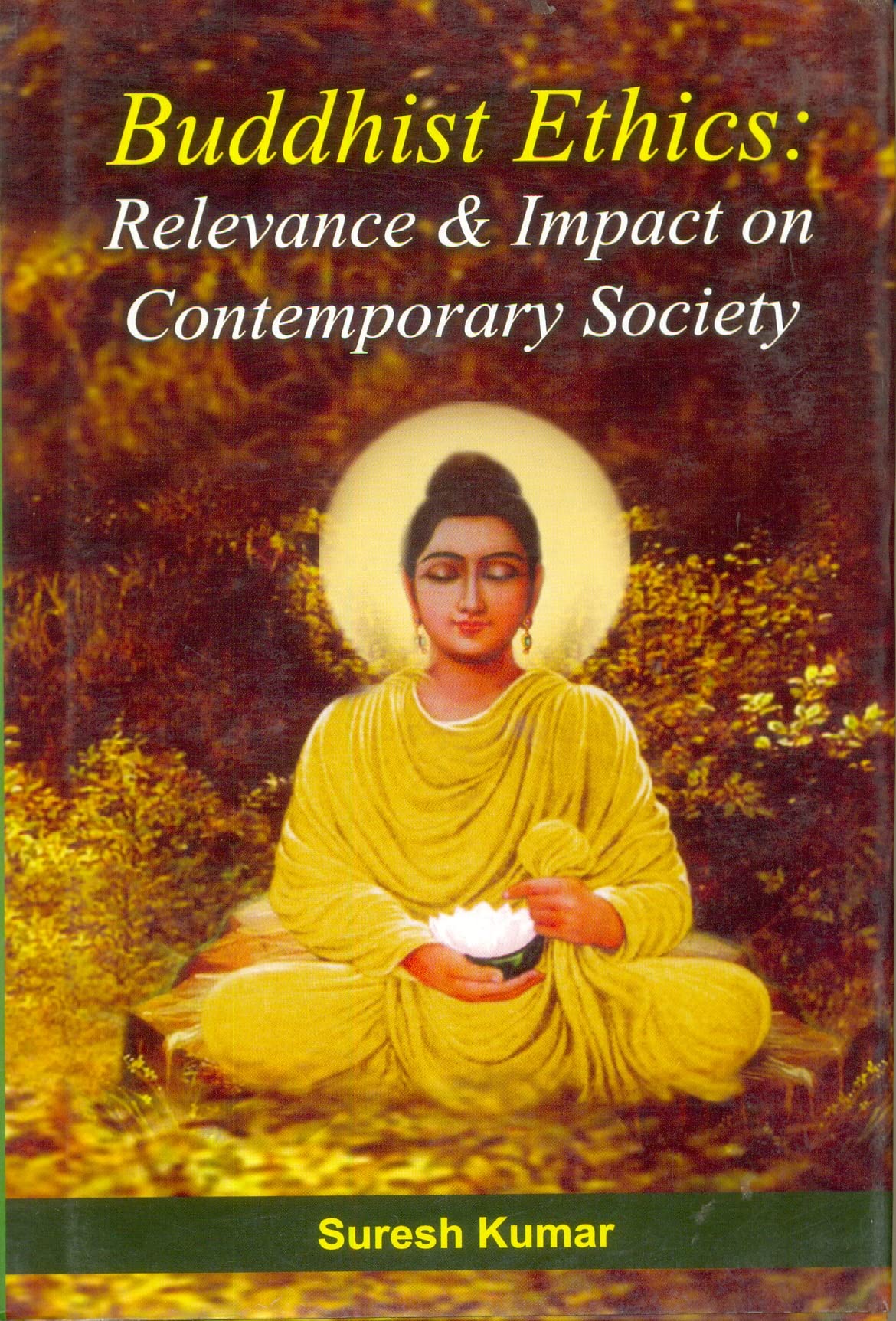 Buddhist Ethics : Relevance & Impact on Contemporary Society - Retail Maharaj