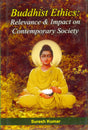 Buddhist Ethics : Relevance & Impact on Contemporary Society - Retail Maharaj