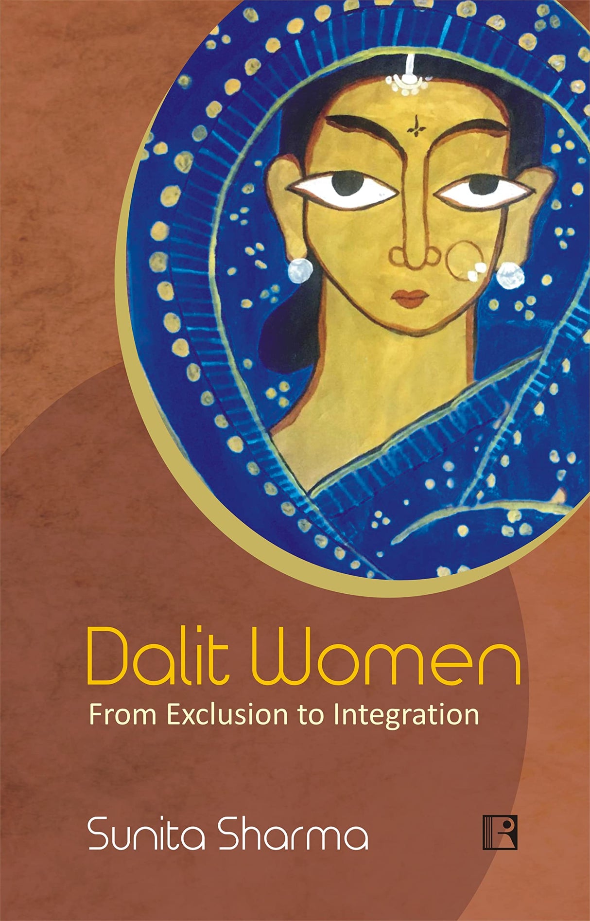 DALIT WOMEN: From Exclusion to Integration