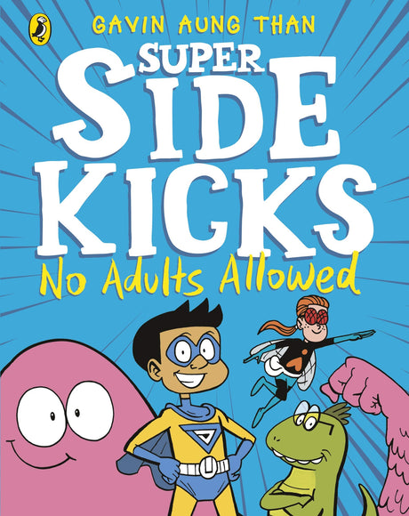The Super Sidekicks: No Adults Allowed - Retail Maharaj