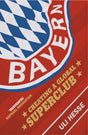 Bayern: Creating a Global Superclub - Retail Maharaj
