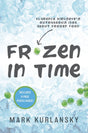 Frozen in Time (Adapted for Young Readers): Clarence Birdseye's Outrageous Idea About Frozen Food - Retail Maharaj