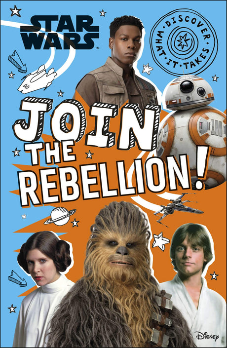 Star Wars Join the Rebellion!: Discover what it takes to be a rebel - Retail Maharaj