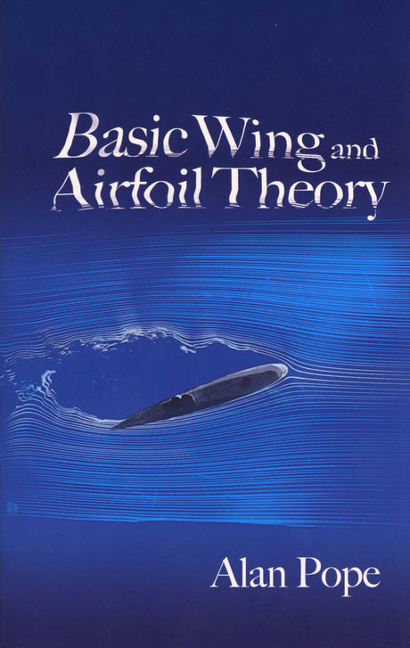 Basic Wing and Airfoil Theory (Dover Books on Aeronautical Engineering) - Retail Maharaj