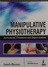 MANIPULATIVE PHYSIOTHERAPY ASSESSMENT, TREATMENT AND IMPROVISATION