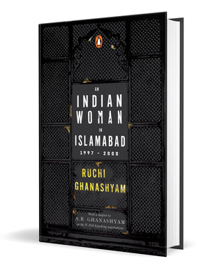 An Indian Woman in Islamabad: 1997-2000 - Retail Maharaj