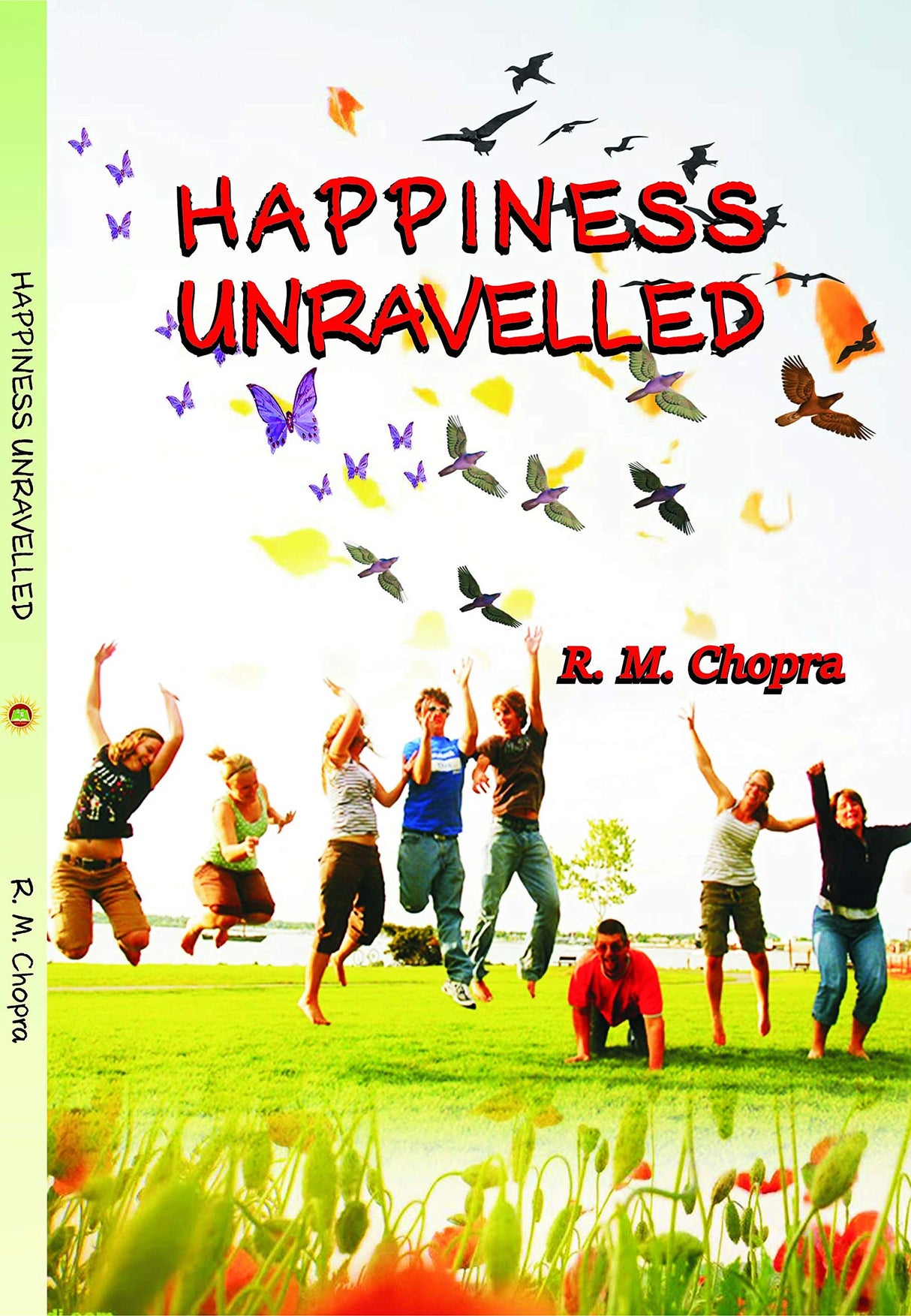 HAPPINESS UNRAVELLED [Paperback] Mr R M CHOPRA