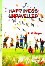 HAPPINESS UNRAVELLED [Paperback] Mr R M CHOPRA