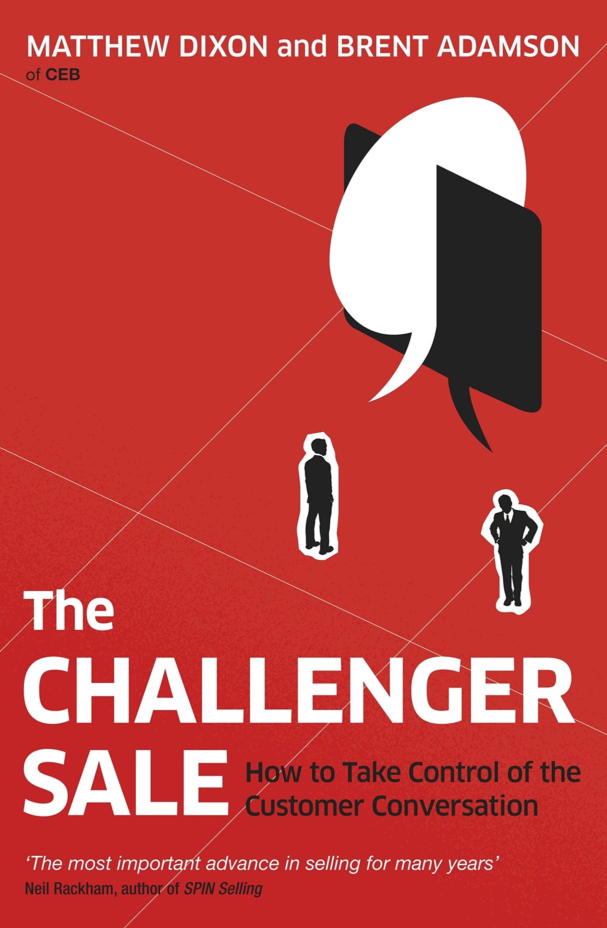 Challenger Sale : Taking Control of the: Taking Control of the Customer Conversation