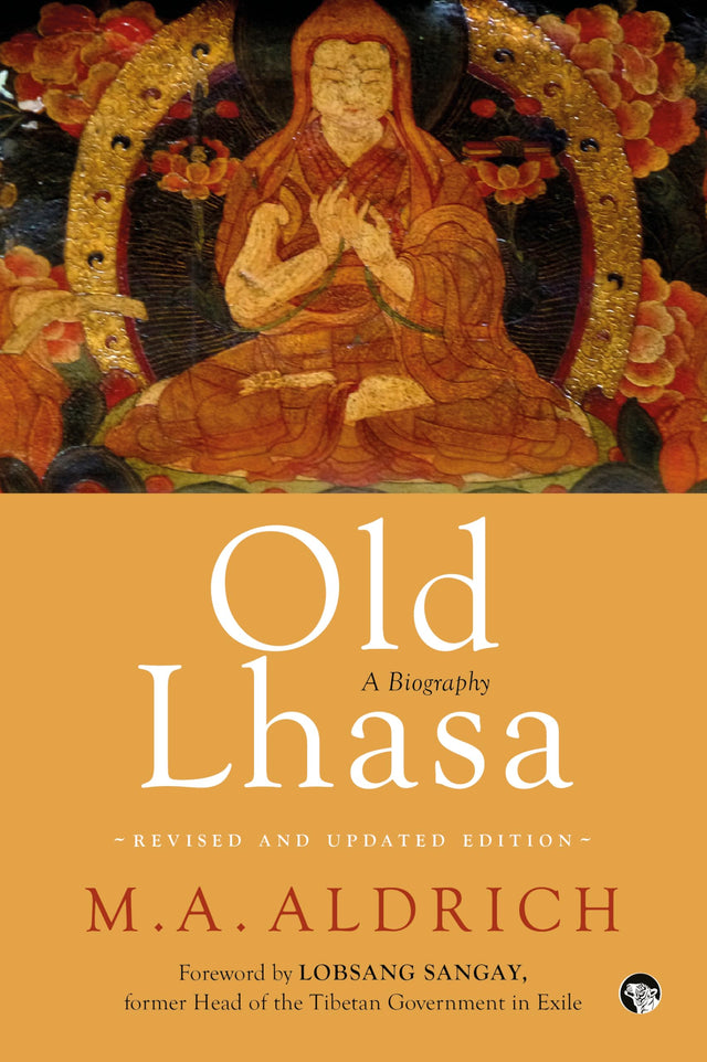 Old Lhasa : A Biography - Retail Maharaj