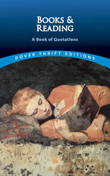 Books and Reading: A Book of Quotations (Thrift Editions)
