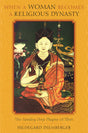 When a Woman Becomes a Religious Dynasty: The Samding Dorje Phagmo of Tibet - Retail Maharaj