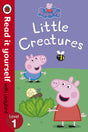 Peppa Pig: Little Creatures - Read it yourself with Ladybird: Level 1 [Paperback] Ladybird and Peppa Pig [Paperback] Ladybird and Peppa Pig - Retail Maharaj
