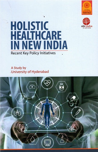 HOLISTIC HEALTHCARE IN NEW INDIA Recent Key Policy Initiatives - Retail Maharaj