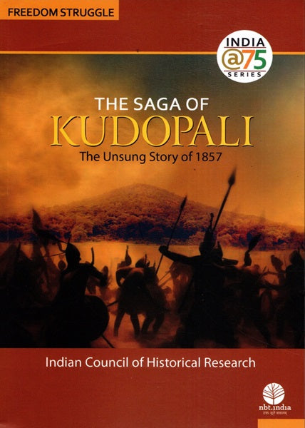 THE SAGA OF KUDOPALI The Unsung Story Of 1857 - Retail Maharaj