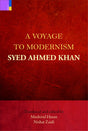 A Voyage to Modernism: Syed Ahmed Khan - Retail Maharaj