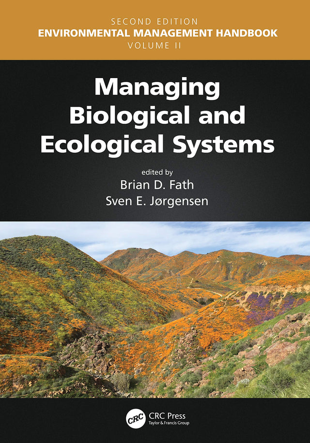 MANAGING BIOLOGICAL AND ECOLOGICAL SYSTEMS (Environmental Management Handbook, Second Edition, Six-Volume Set) - Retail Maharaj