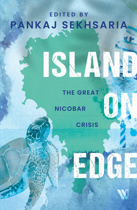 Island on Edge: The Great Nicobar Crisis - Retail Maharaj