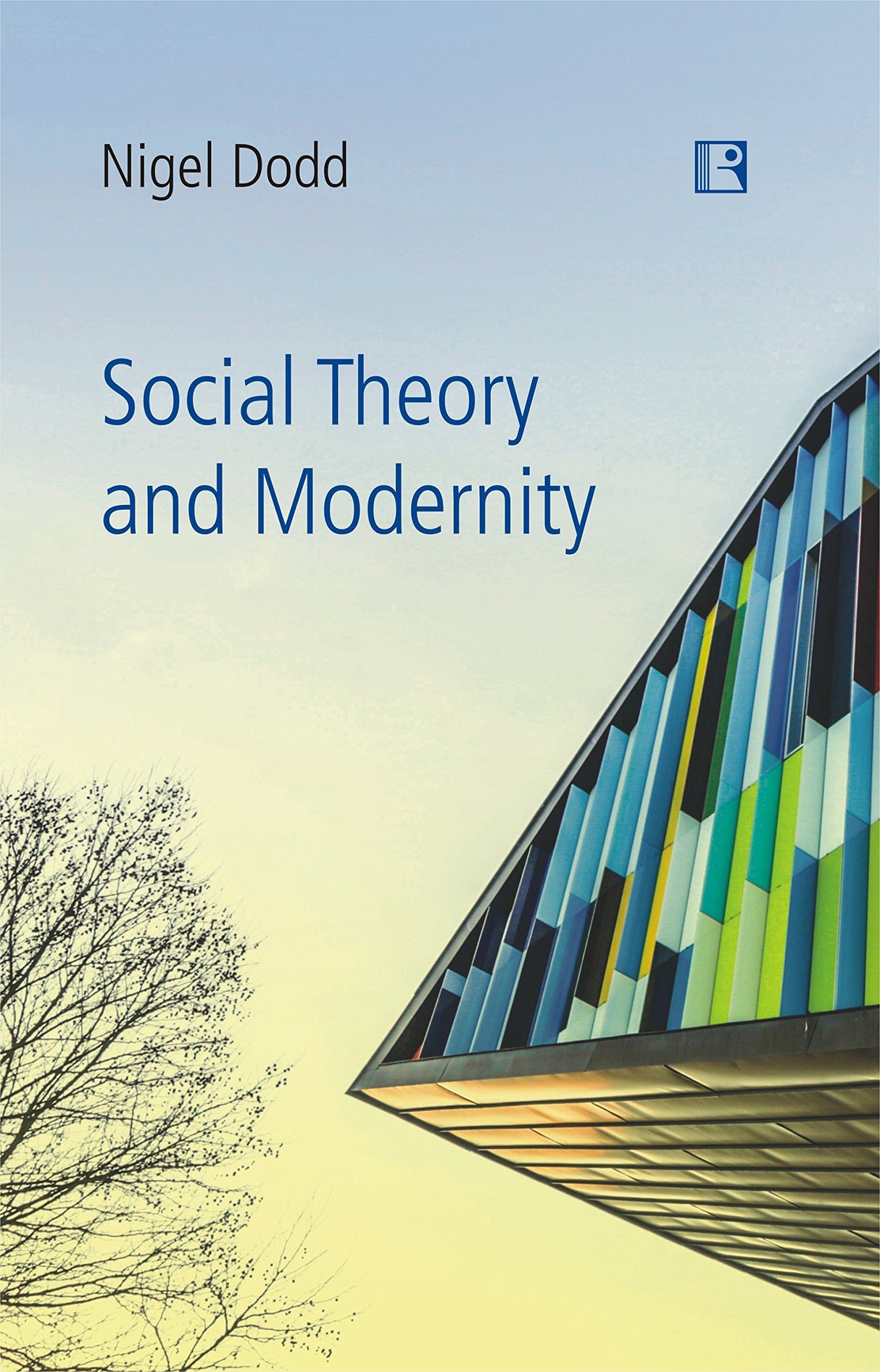 SOCIAL THEORY AND MODERNITY