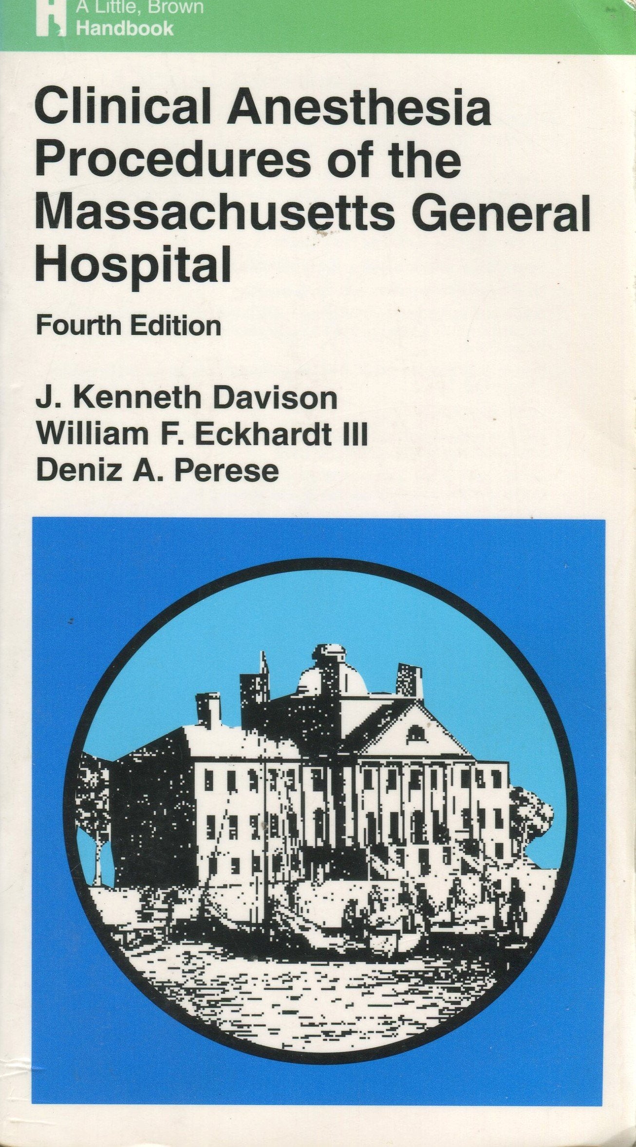 Clinical Anesthesia: Procedures of the Massachusetts General Hospital