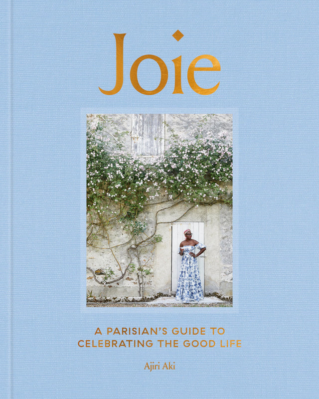 Joie: A Parisian's Guide to Celebrating the Good Life - Retail Maharaj