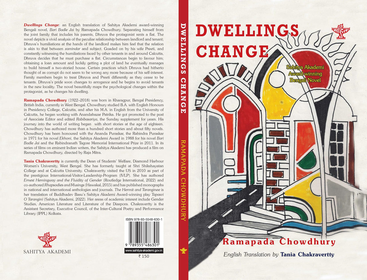 Dwellings Change: English Translation by Tania Chakravertty of Sahitya Akademi Award-Winning Bengali Novel Bari Badle Jai by Ramapada Chowdhury