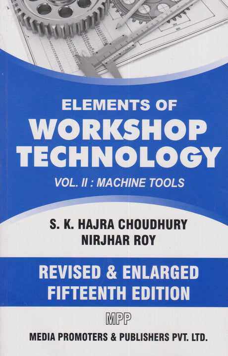 Elements Of Workshop Technology Vol 2 Machine Tools - Retail Maharaj
