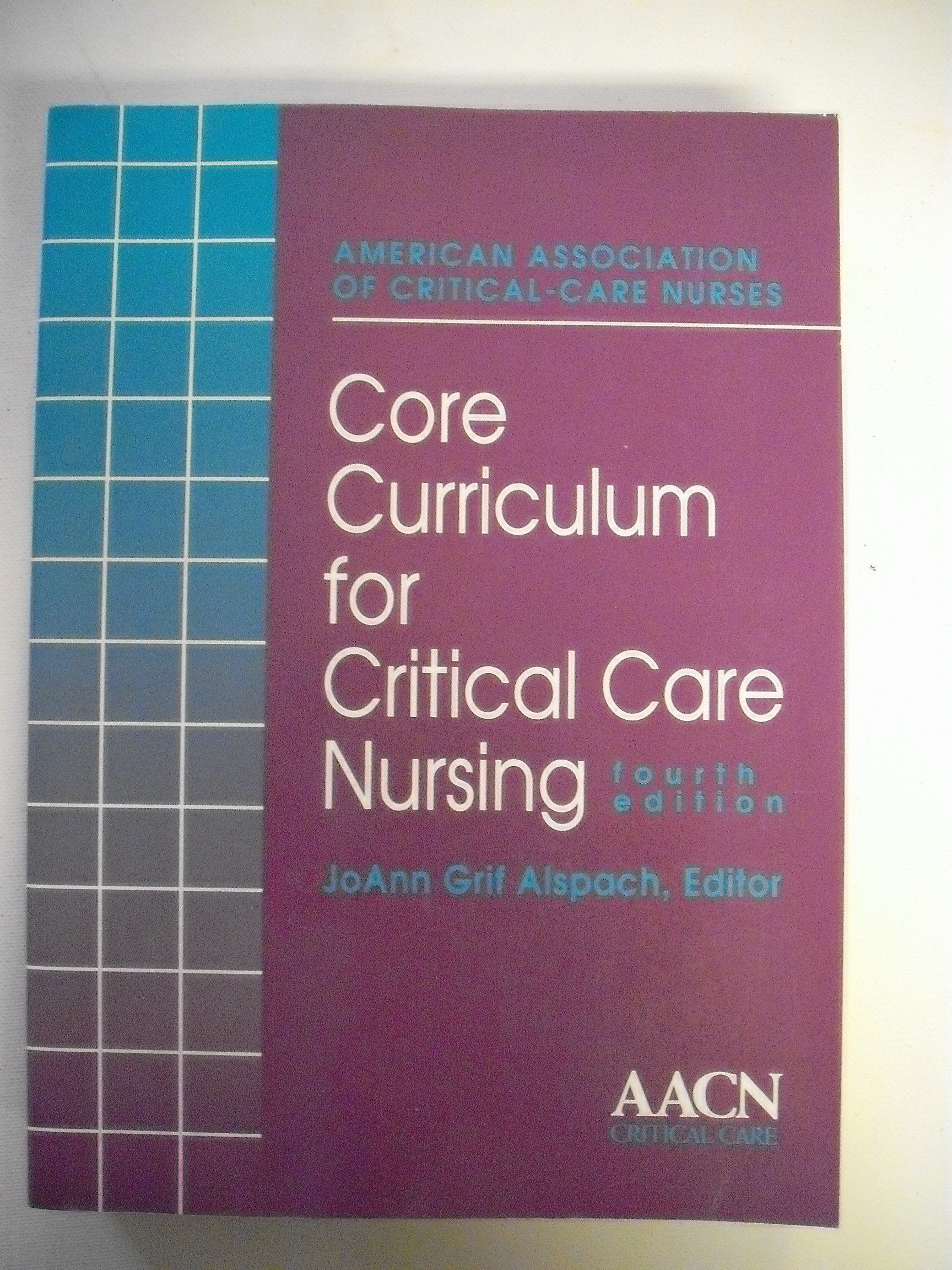 Core Curriculum for Critical Care Nursing