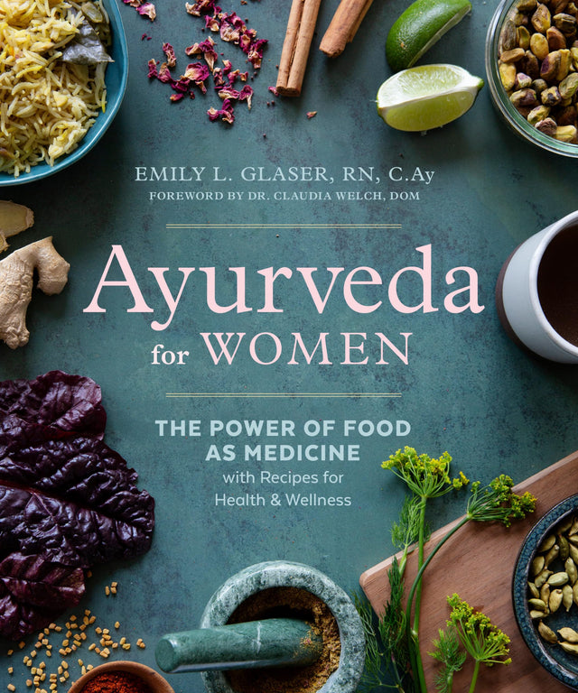 Ayurveda for Women: The Power of Food as Medicine with Recipes for Health and Wellness - Retail Maharaj