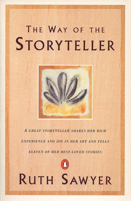 The Way of the Storyteller: A Great Storyteller Shares Her Rich Experience and Joy in Her Art and Tells Eleven of Her Best-Loved Stories - Retail Maharaj