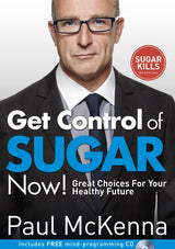 Get Control of Sugar Now!: master the art of controlling cravings with multi-million-copy bestselling author Paul McKenna’s sure-fire system - Retail Maharaj