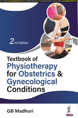 TEXTBOOK OF PHYSIOTHERAPY FOR OBSTETRICS & GYNECOLOGICAL CONDITIONS