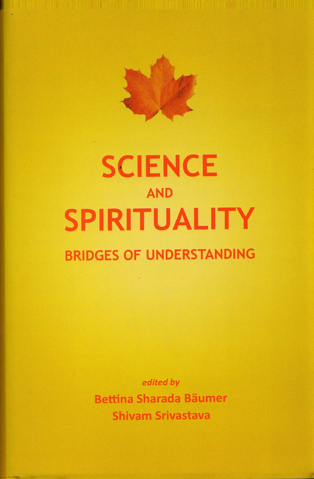 Science and Spirituality: Bridges of Understanding - Retail Maharaj