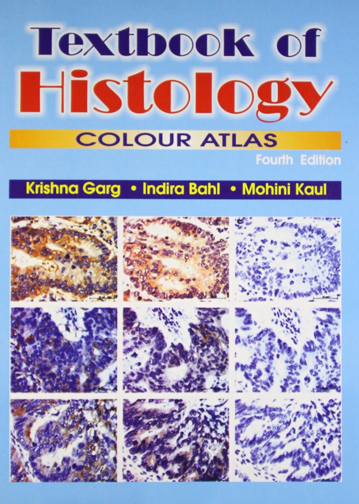 (OLD)TEXTBOOK OF HISTOLOGY C.A: A Colour Atlas