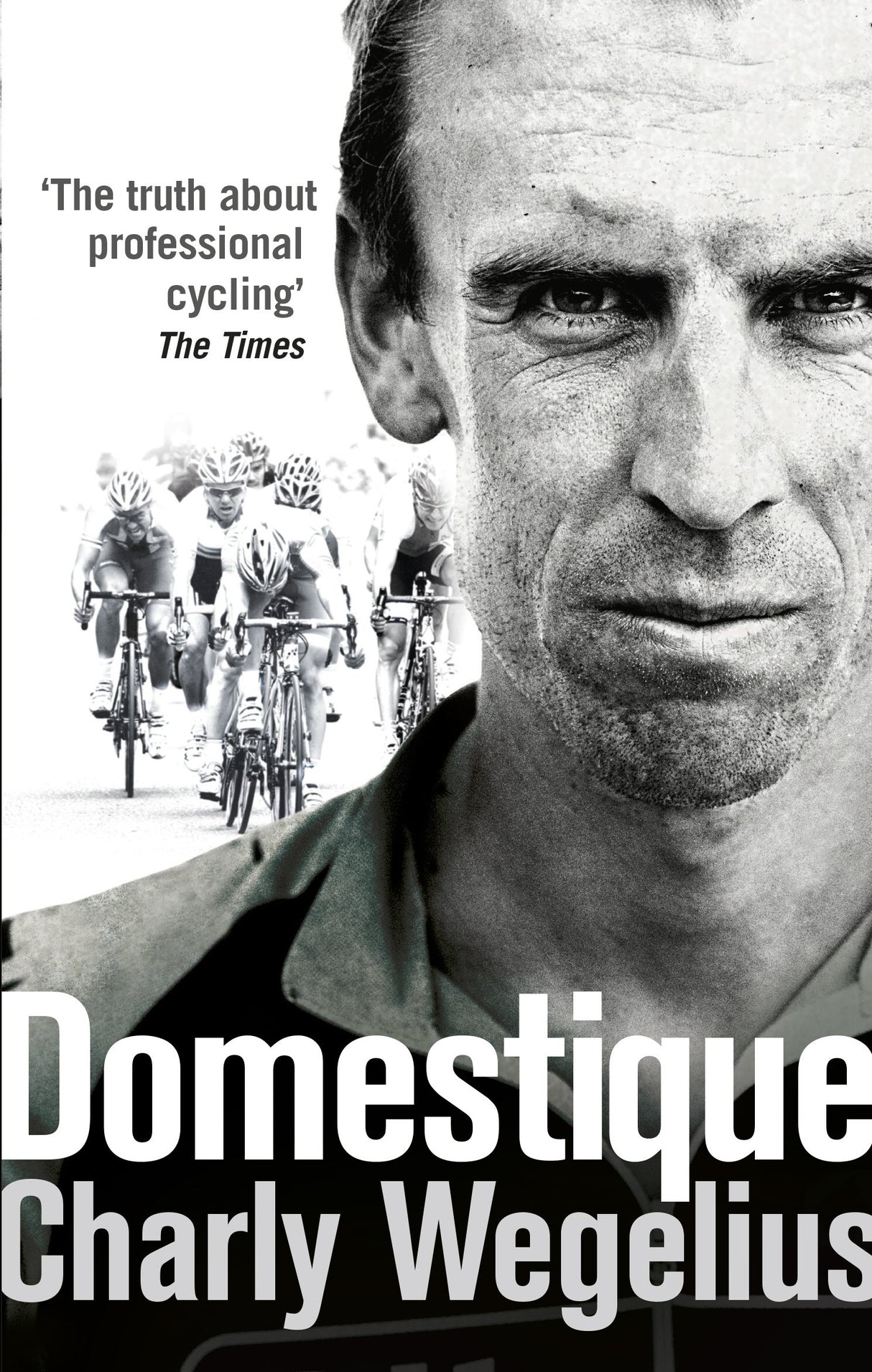 Domestique: The Real-life Ups and Downs of a Tour Pro - Retail Maharaj
