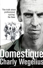 Domestique: The Real-life Ups and Downs of a Tour Pro - Retail Maharaj