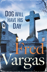 Dog Will Have His Day: Volume 2 (The Three Evangelists) - Retail Maharaj