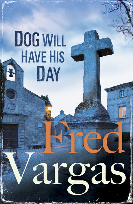 Dog Will Have His Day: Volume 2 (The Three Evangelists) - Retail Maharaj