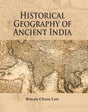 Historical Geography of Ancient India - Retail Maharaj