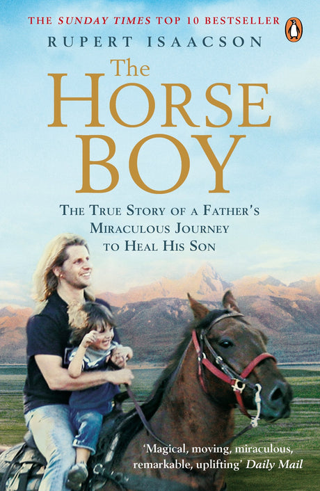The Horse Boy: A Father's Miraculous Journey to Heal His Son - Retail Maharaj