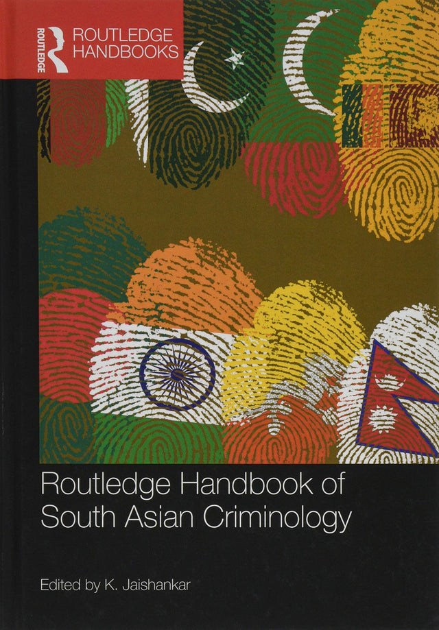 Routledge Handbook of South Asian Criminology (Routledge International Handbooks) - Retail Maharaj