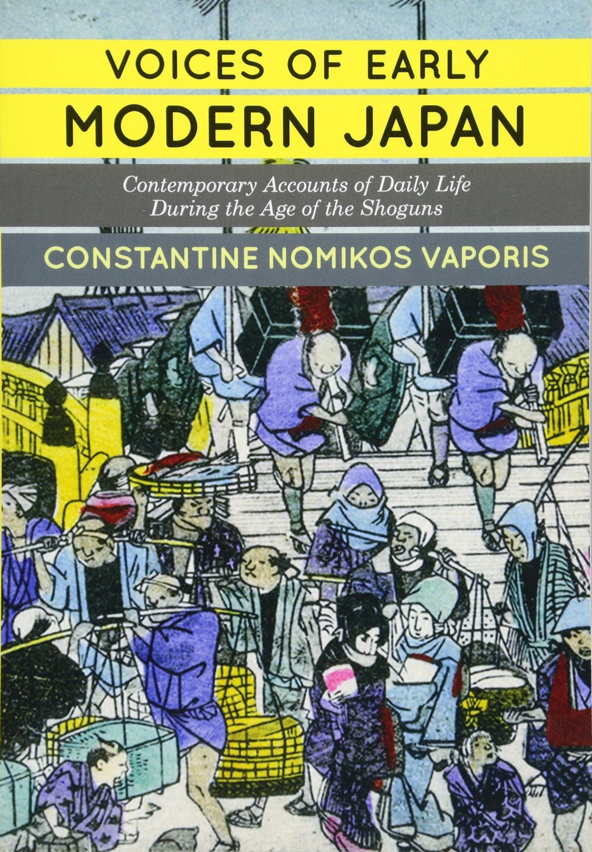 Voices of Early Modern Japan: Contemporary Accounts of Daily Life during the Age of the Shoguns
