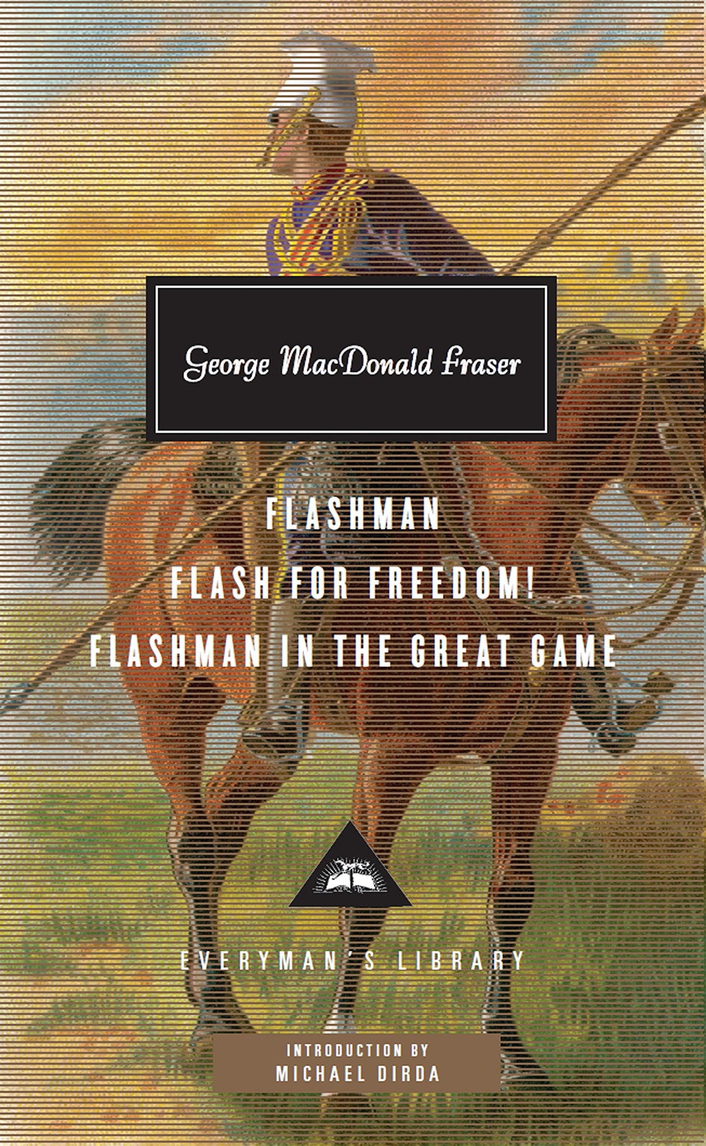 Flashman, Flash for Freedom!, Flashman in the Great Game (Everyman's Library CLASSICS)