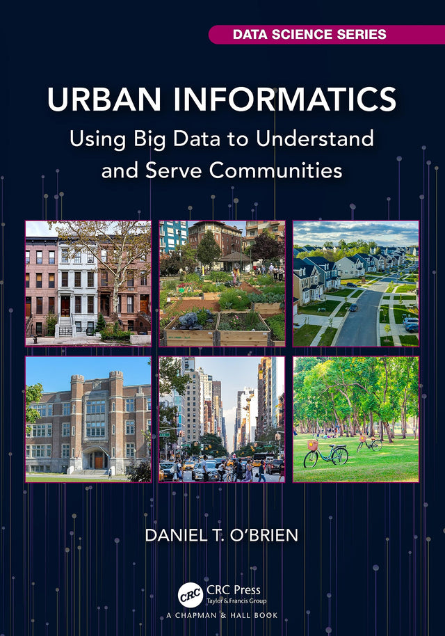 Urban Informatics: Using Big Data to Understand and Serve Communities (Chapman & Hall/CRC Data Science Series) - Retail Maharaj