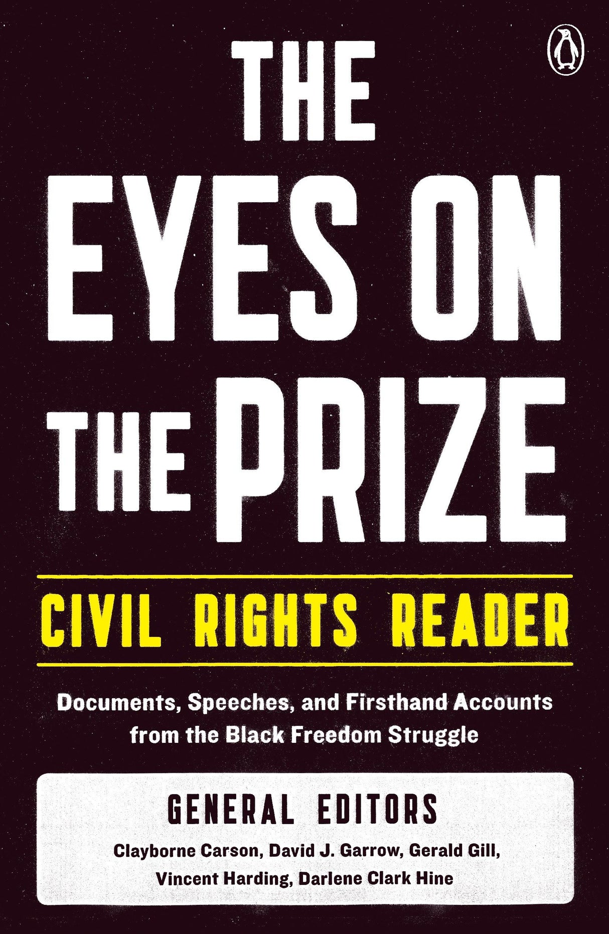 The Eyes on the Prize Civil Rights Reader: Documents, Speeches, and Firsthand Accounts from the Black Freedom Struggle - Retail Maharaj