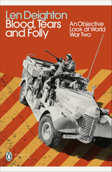 Blood, Tears and Folly: An Objective Look at World War Two (Penguin Modern Classics) - Retail Maharaj