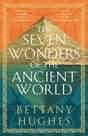 The Seven Wonders of the Ancient World: Now a major documentary series on Channel 5 - Retail Maharaj